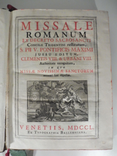Missale romanum ex decreto sacrosancti concilii tridentini restitutum S. Pii V. Pontificis Maximi jussu editum Clementis V III & Urbani VIII...